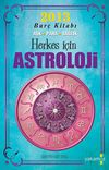 Herkes İ&ccedil;in Astroloji & 2013 Bur&ccedil; Kitabı Aşk-Para-Sağlık