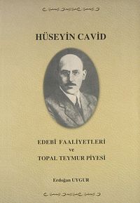 Hüseyin Cavid Edebi Faaliyetleri ve Topal Teymür Piyesi (Ürün kodu:1-D-6)
