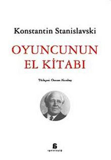 Oyuncunun El Kitabı - Konstantin Stanislavski
