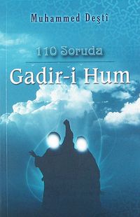 110 Soruda Gadir-i Hum