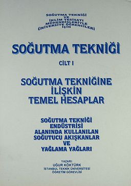 Soğutma Tekniği Cilt 1 & Soğutma Tekniğine İlişkin Temel Hesaplar