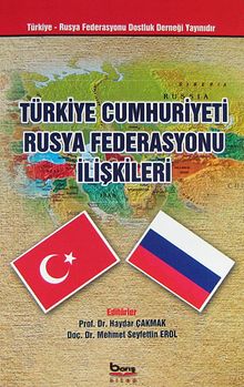Türkiye Cumhuriyeti Rusya Fedesrasyonu İlişkileri