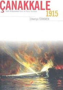 Çanakkale 1915 & Türk Ordusunun Kara ve Hava Harekatı