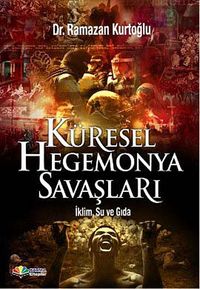 Küresel Hegemonya Savaşları & İklim, Su ve Gıda