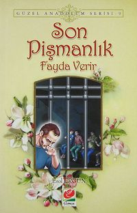 Son Pişmanlık Fayda Verir