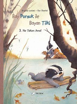 Bay Porsuk ile Bayan Tilki 3 / Ne Takım Ama!