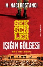 Seksenler & Işığın Gölgesi / Bir 12 Eylül Romanı