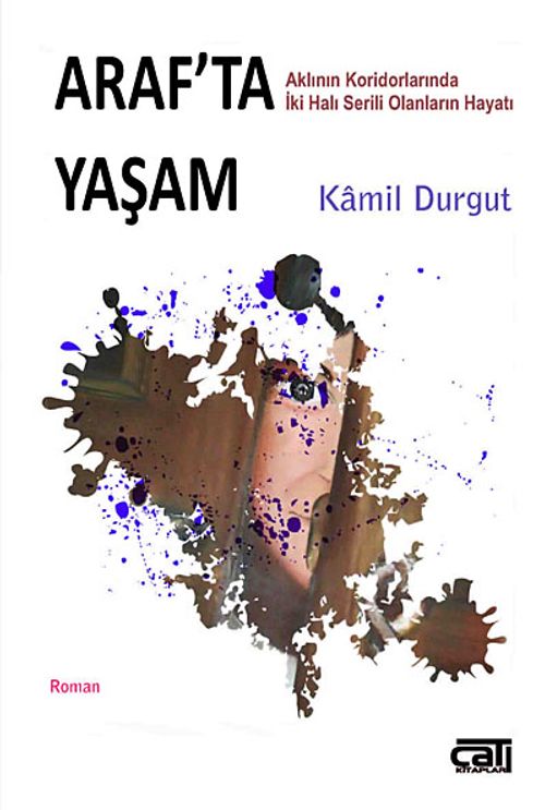 Araf'ta Yaşam & Aklının Koridorlarında İki Halı Serili Olanların Hayatı