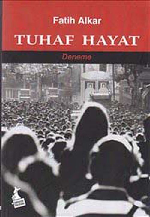 Tuhaf Hayat