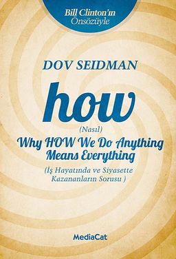 How (Nasıl) & İş Hayatında ve Siyasette Kazananların Sorusu