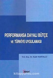 Performansa Dayalı Bütçe ve Türkiye Uygulaması