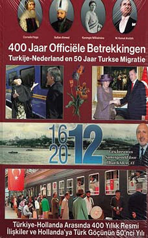 Türkiye-Hollanda Arasında 400 Yıllık Resmi İlişkiler