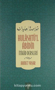 Hulasatü'l Abidin & İtikad Dersleri - Ahmet Yaşar Hocaefendi