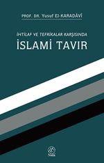 İhtilaf ve Tefrikalar Karşısında İslami  Tavır