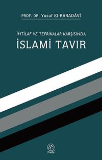 İhtilaf ve Tefrikalar Karşısında İslami  Tavır