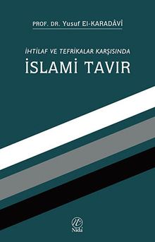 İhtilaf ve Tefrikalar Karşısında İslami  Tavır