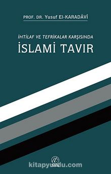 İhtilaf ve Tefrikalar Karşısında İslami  Tavır - Prof. Dr. Yusuf el-Karadavi