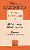 Toplu Oyunları -3 / Ah Smyrna'm, G&uuml;zel İzmir'im - Kazaen (Beyoğlu'nda &Ccedil;arpışmalar)