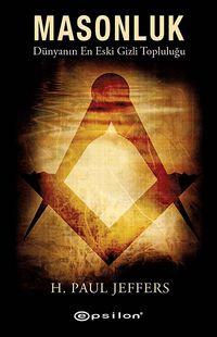 Masonluk & Dünyanın En Eski Gizli Topluluğu