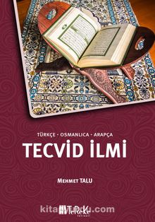 Türkçe-Osmanlıca-Arapça Tecvid İlmi