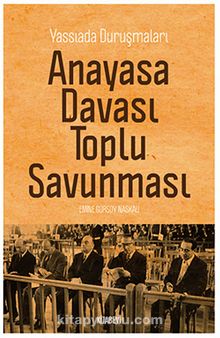 Yassıada Duruşmaları Anayasa Davası Toplu Savunması - Emine Gürsoy Naskali