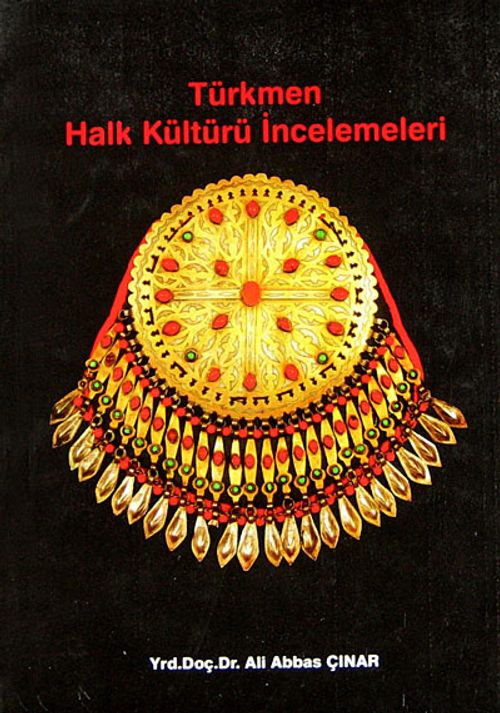 Türkmen Halk Kültürü İncelemeleri (1-D-24)