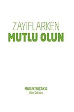 Zayıflarken Ölmeyin & Zayıflarken Mutlu Olun
