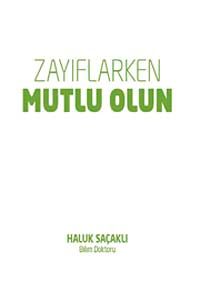 Zayıflarken Ölmeyin & Zayıflarken Mutlu Olun