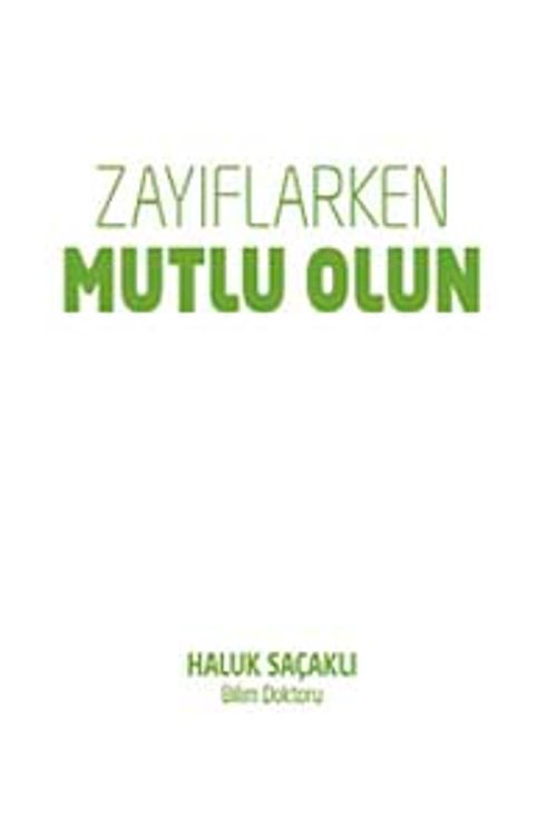 Zayıflarken Ölmeyin & Zayıflarken Mutlu Olun