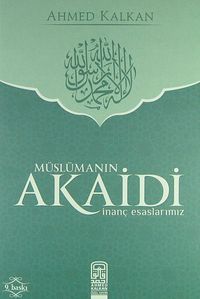 Müslümanın Akaidi İnanç Esaslarımız (ciltli)