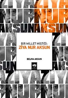 Bir Millet Mistiği: Ziya Nur Aksun