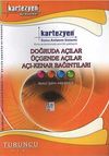 Doğruda A&ccedil;ılar - &Uuml;&ccedil;gende A&ccedil;ılar - A&ccedil;ı-Kenar Bağıntıları