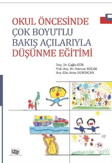 Okul Öncesinde Çok Boyutlu Bakış Açılarıyla Düşünme Eğitimi 