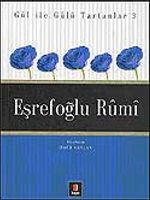 Eşrefoğlu Rumi / Gül İle Gülü Tartanlar 3