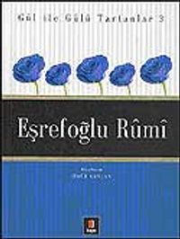 Eşrefoğlu Rumi / Gül İle Gülü Tartanlar 3