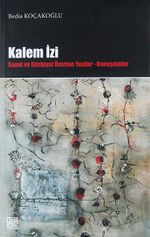 Kalem İzi & Sanat ve Edebiyat Üzerine Yazılar - Konuşmalar