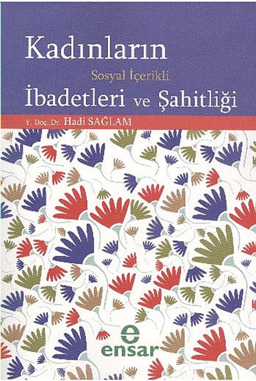 Kadınların Sosyal İçerikli İbadetleri ve Şahitliği