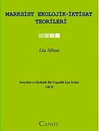 Marksist Ekolojik - İktisat Teorileri & Sosyalist ve Ekolojik Bir Uygarlık için Tezler 2
