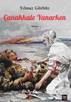 &Ccedil;anakkale Yanarken