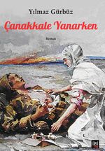 Çanakkale Yanarken