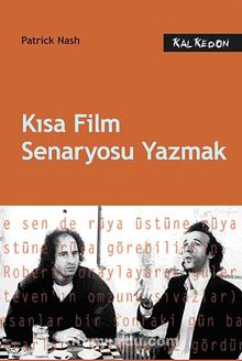 Kısa Film Senaryosu Yazmak - Patrick Nash
