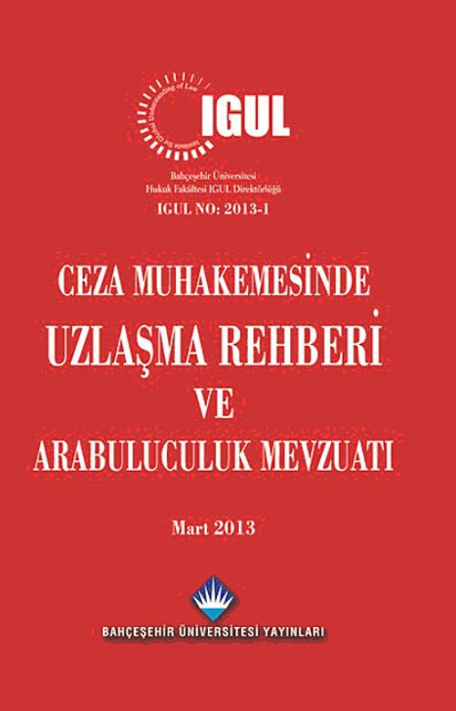 Ceza Muhakemesinde Uzlaşma Rehberi ve Arabuluculuk Mevzuatı