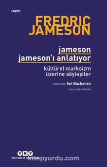 Jameson Jameson’ı Anlatıyor & Kültürel Marksizm Üzerine Söyleşiler