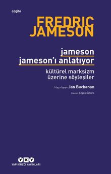 Jameson Jameson’ı Anlatıyor & Kültürel Marksizm Üzerine Söyleşiler