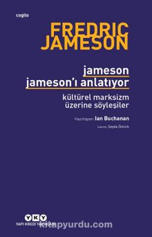 Jameson Jameson’ı Anlatıyor & Kültürel Marksizm Üzerine Söyleşiler - Fredric Jameson