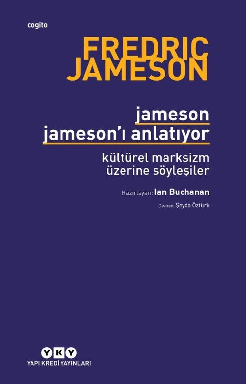 Jameson Jameson'ı Anlatıyor & Kültürel Marksizm Üzerine Söyleşiler