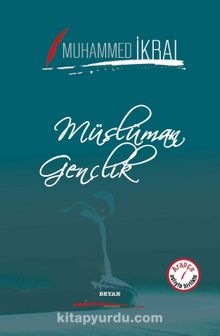 Müslüman Gençlik (İki Dil Bir Kitap - Arapça-Türkçe) - Muhammed İkbal
