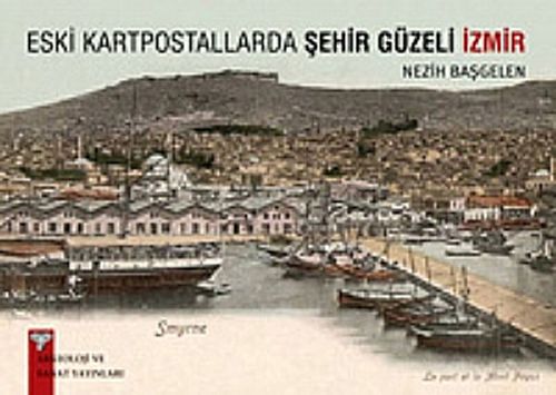 Eski Kartpostallarda Şehir Güzeli İzmir