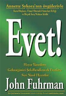 Evet! & Hayır Yanıtları Geleceğinizi Şekillendirecek Evetlere Sizi Nasıl Hazırlar