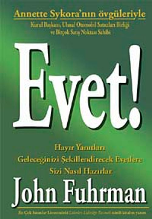 Evet! & Hayır Yanıtları Geleceğinizi Şekillendirecek Evetlere Sizi Nasıl Hazırlar